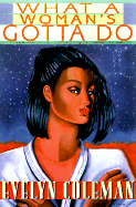 What a Woman's Gotta Do: A Novel of Suspense