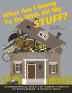 What Am I Going to Do with All My Stuff?