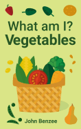 What am I? Vegetables