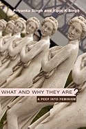 What and Why They Are: A Peep Into Feminism