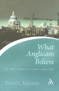 What Anglicans Believe in the Twenty-First Century