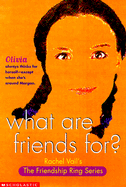 What Are Friends For?