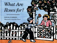 What Are Roses For?