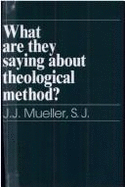 What Are They Saying about Theological Method? - 
