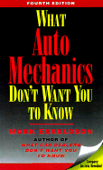 What Auto Mechanics Don't Want You to Know, 4th Edition