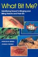 What Bit Me?: Identifying Hawai'i's Stinging and Biting Insects and Their Kin