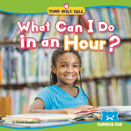 What Can I Do in an Hour?
