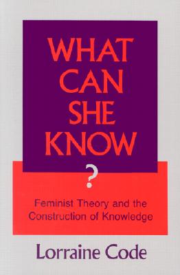 What Can She Know? - Code, Lorraine