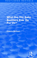 What Did the Baby Boomers Ever Do for Us?