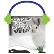 What Do Critters Do in the Winter?