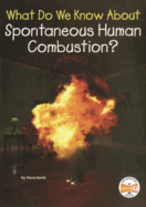 What Do We Know About Spontaneous Human Combustion?