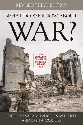 What Do We Know about War? - Mitchell, Sara McLaughlin (Editor), and Vasquez, John A (Editor)