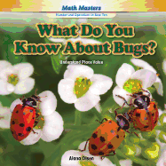 What Do You Know about Bugs?: Understand Place Value