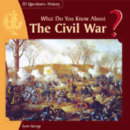 What Do You Know about the Civil War?