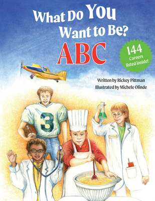 What Do You Want to Be? ABC - Rickey Pittman