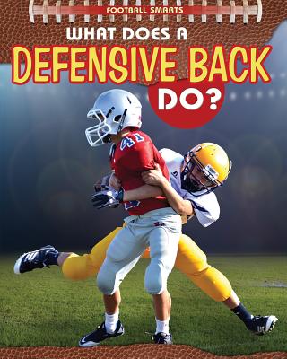 What Does a Defensive Back Do? - Challen, Paul