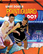 What Does a Point Guard Do?