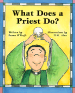 What Does a Priest Do?/What Does a Nun Do?