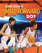 What Does a Small Forward Do?