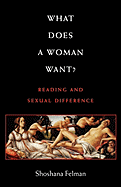 What Does a Woman Want?: Reading and Sexual Difference