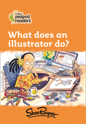 What does an illustrator do?: Level 4 - 