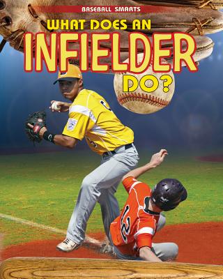 What Does an Infielder Do? - Challen, Paul
