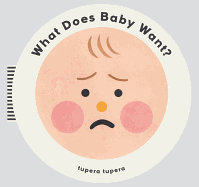 What Does Baby Want?