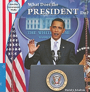 What Does the President Do?