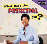 What Does the Principal Do? - Kidde, Rita