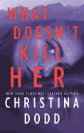 What Doesn't Kill Her
