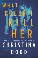 What Doesn't Kill Her