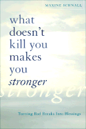 What Doesn't Kill You Makes You Stronger