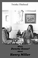 What Doncha Know? about Henry Miller