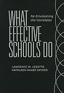 What Effective Schools Do: Re-Envisioning the Correlates
