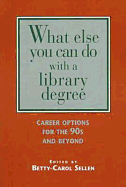 What Else Can You Do with a Librar