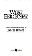 What Eric Knew