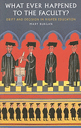 What Ever Happened to the Faculty?: Drift and Decision in Higher Education