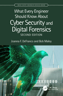 What Every Engineer Should Know about Cyber Security and Digital Forensics