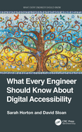 What Every Engineer Should Know about Digital Accessibility