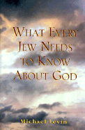 What Every Jew Needs to Know about God