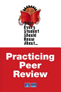 What Every Student Should Know about Practicing Peer Review