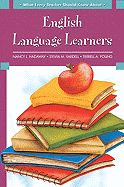 What Every Teacher Should Know about English Language Learners