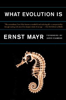 What Evolution Is - Mayr, Ernst