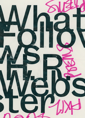 What Follows - Webster, Hr
