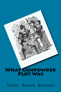 What Gunpowder Plot Was