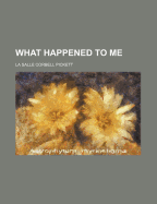 What Happened to Me
