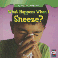 What Happens When I Sneeze?