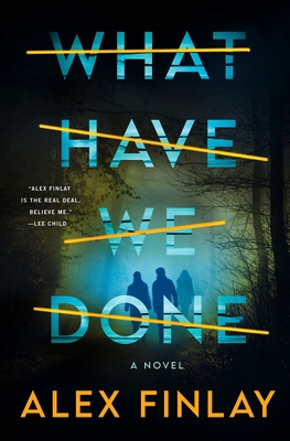 What Have We Done - Finlay, Alex