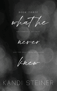 What He Never Knew: Special Edition