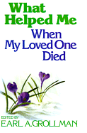 What Helped Me When My Loved One Died